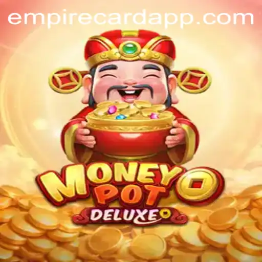 Exploring the Exciting World of MoneyPotDELUXE at EmpireCard Casino