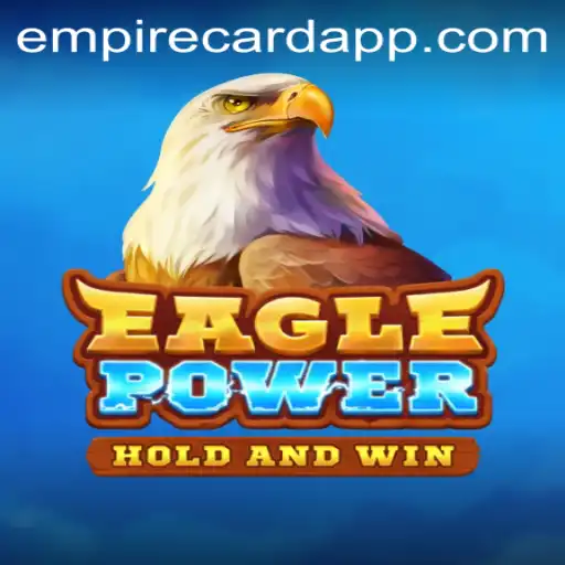 Exploring EaglePower at EmpireCard Casino