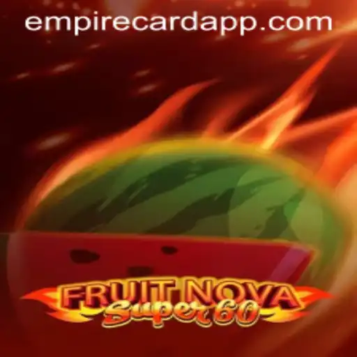 Exploring the Exciting World of FruitNovaSuper60 at EmpireCard Casino