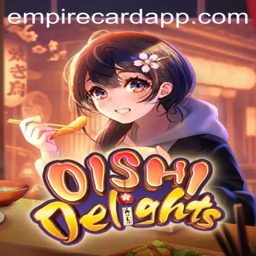 Discover the Thrills of OishiDelights at EmpireCard Casino