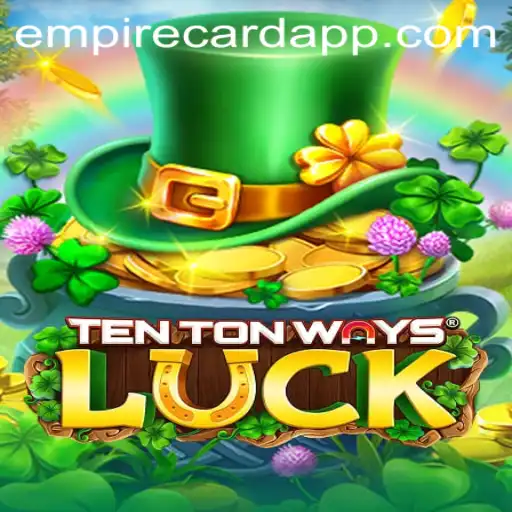 Discover the Thrills of TenTonWaysLuck at EmpireCard Casino