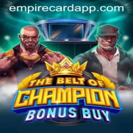 Exploring TheBeltOfChampionBonusBuy at EmpireCard Casino
